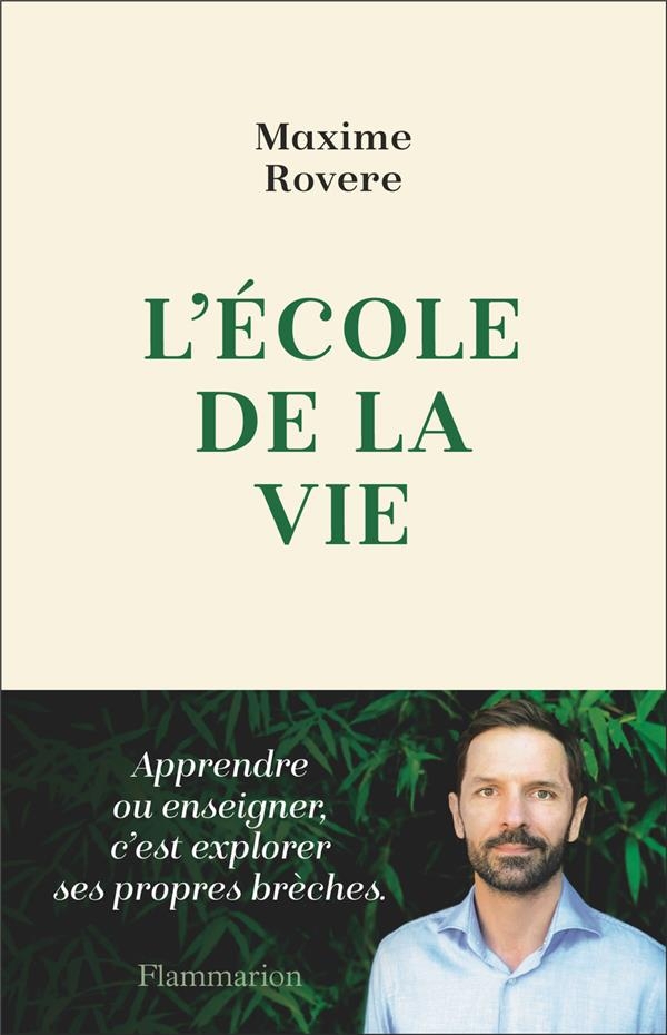 L'école de la vie : Erotique de l'acte d'apprendre