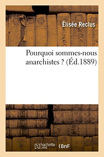 Pourquoi sommes-nous anarchistes ?