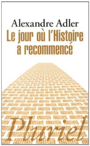 Le jour où l'Histoire a recommencé