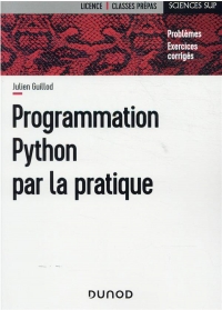 Programmation Python pour les mathématiques par la pratique - Problèmes et exercices corrigés: Problèmes et exercices corrigés