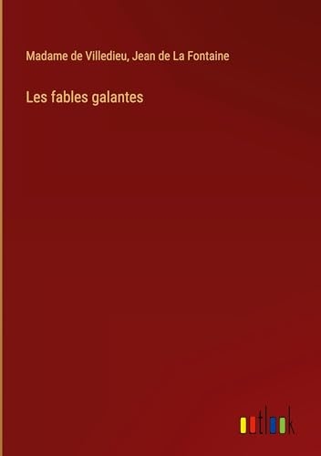 Les fables galantes [9783385066786]