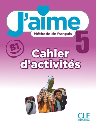 J'aime 5 - Niveau B1 - Cahier d'activités + audio téléchargeable