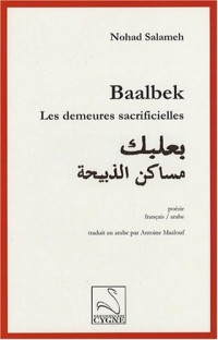Baalbek : Les demeures sacrificielles, édition français-arabe