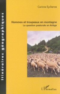 Hommes et troupeaux en montagne : la question pastorale en Ariège