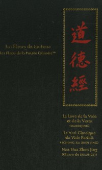 Les Fleurs de la Pensée Chinoise : Tome 2 : Les Fleurs du taoïsme