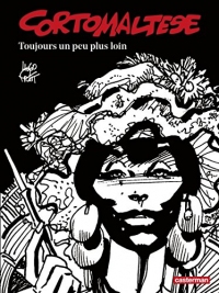 Corto Maltese (Tome 3) - Toujours un peu plus loin (édition enrichie noir et blanc)