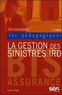 La gestion des sinistres IRD en 60 cas pratiques 5e édition