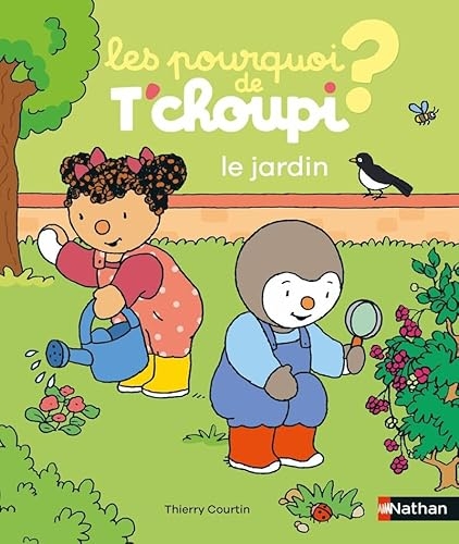 Les pourquoi de T'choupi - Le jardin - 24 questions réponses pour partir à la découverte du jardin avec T'choupi ! - dès 2 ans