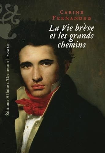 La vie brève et les grands chemins