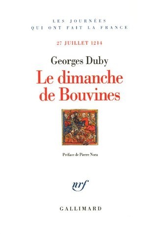 Le Dimanche de Bouvines: (27 juillet 1214)