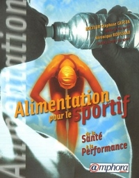 Alimentation pour le sportif : De la santé à la performance