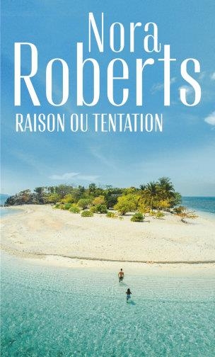 Raison ou tentation: Envoûtante passion - Au feu de la passion