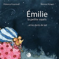 Émilie la petite souris et les dents de lait