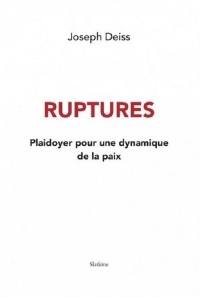 Ruptures: Plaidoyer pour une dynamique de la paix