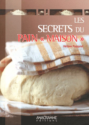 Les secrets du pain maison
