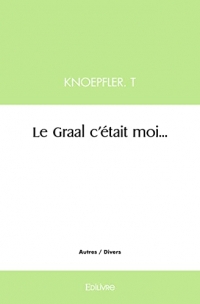 Le graal c'etait moi...