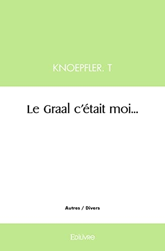 Le graal c'etait moi...