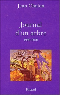 Journal d'un arbre, 1998-2001