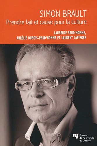 Simon Brault : Prendre fait et cause pour la culture