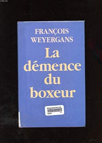 La Démence Du Boxeur [9782286040338]