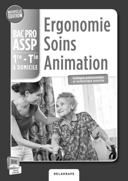 Ergonomie soins animation 1e term bac pro assp option domicile professeur 2015