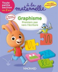 A la maternelle, graphisme Tout petite section 2016 : Premiers pas vers l'écriture (dès 2 ans)