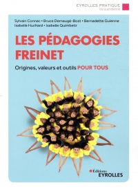 Les pédagogies Freinet: Origines, valeurs et outils pour tous