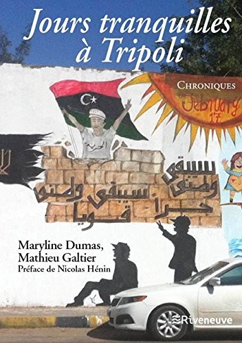 Jours tranquilles à Tripoli