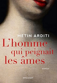 L'homme qui peignait les âmes (Littérature Française)