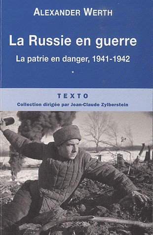 La Russie en guerre : Tome 1, La patrie en danger, 1941-1942