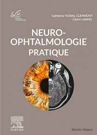 Neuro-ophtalmologie pratique: Rapport SFO 2020