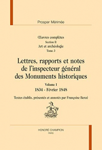 Oeuvres complètes : Section II Tome 3, Lettres, rapports et notes de l'inspecteur général des monuments historiques