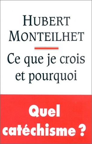 Ce que je crois, et pourquoi