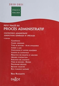 Petit traité du procès administratif 2020/2021 - 9e ed.: Contentieux administratif ? Juridictions générales et spéciales