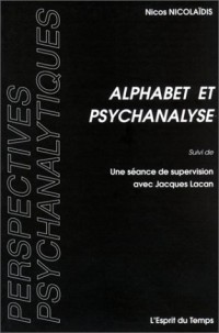 Alphabet et psychanalyse suivi de 
