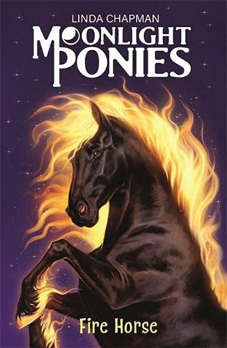 Moonlight Ponies: Fire Horse [9781408366776]