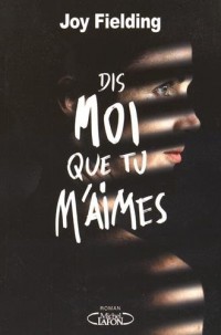 Dis-moi que tu m'aimes