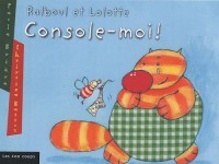 Ralboul et Lolotte : Console-moi !