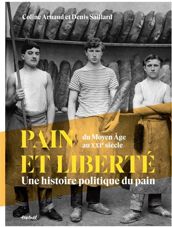 Pain, roses et liberté: Une histoire politique du pain