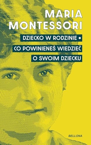 Dziecko w rodzinie. Co powinieneś wiedzieć o swoim dziecku [9788311176225]