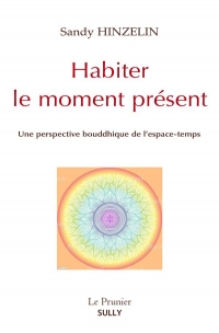 Habiter le moment présent