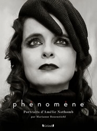 Phénomène - Portraits et entretiens d'Amélie Nothomb