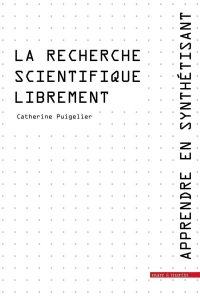 Apprendre en synthétisant. Tome 2. La recherche scientifique