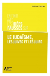 En finir avec les idées fausses sur le judaïsme et les juifs