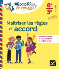Maîtriser les règles d'accord 6e, 5e: cahier de soutien en français (collège)