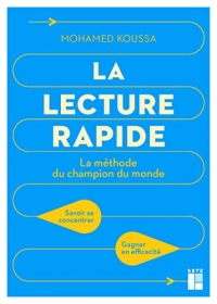 La lecture rapide : savoir se concentrer, gagner en efficacité