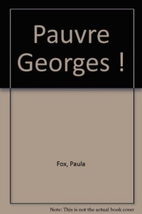 Pauvre Georges !