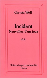 Incident. Nouvelles d'un jour