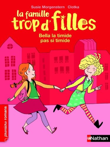 La famille trop d'filles, Bella la timide pas si timide - Roman Vie quotidienne - De 7 à 11 ans