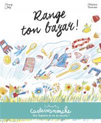 Range ton bazar ! : Mina et le pouvoir des magicrayons